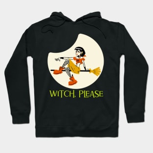 Witch, Please Funny Halloween Design Hoodie